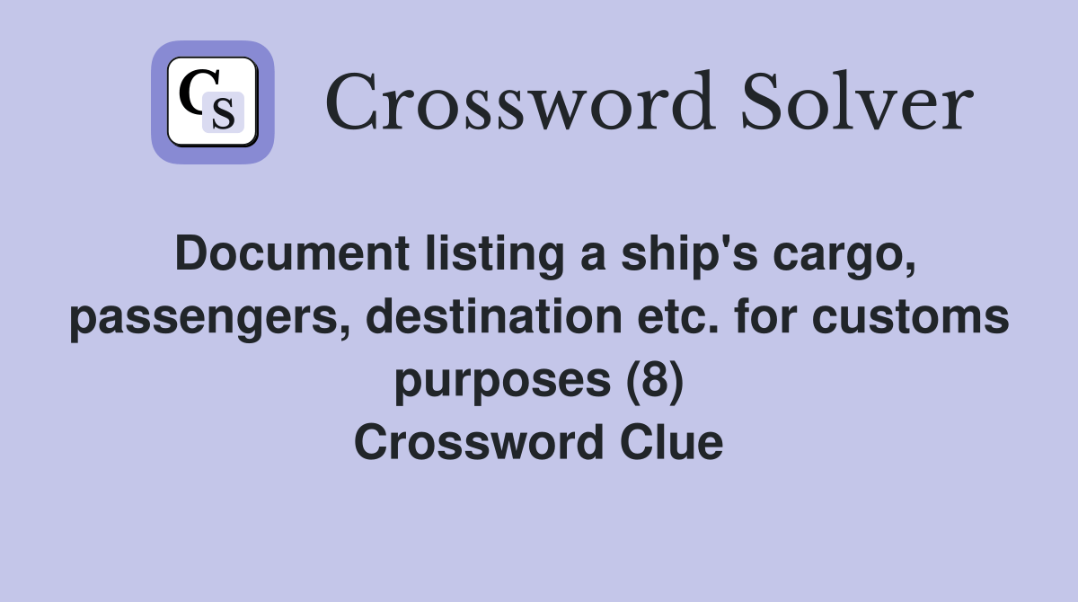 Document listing a ship's cargo, passengers, destination etc. for